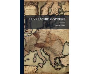 La Valachie Moderne