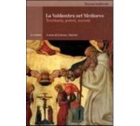 La Valdambra nel medioevo. Territorio, poteri, società - Tanzini L. (cur.)