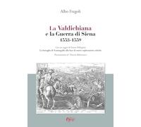 La Valdichiana e la guerra di Siena 1553-1559