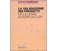 La validazione dei progetti nella legge quadro sui LLPP