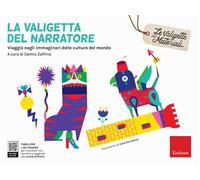 La valigetta del narratore. Viaggio negli immaginari delle culture del mondo