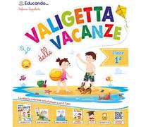 La valigetta delle vacanze. Classe prima