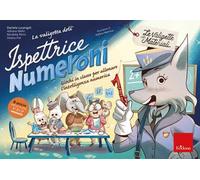 La valigetta dell'Ispettrice Numeroni. Giochi in classe per allenare l'intelligenza numerica