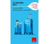 La valigia blu. Organizzare vacanze e viaggi con ragazzi e ragazze con autismo