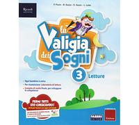 La valigia dei sogni. Con Storia e geografia, Discipline. Matematica, scienze e tecnologia, Il libro dei lapbook, Quaderno di matematica e Grammatica e scrittura. Per la 3 lementare. Con ...