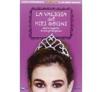 La valigia dei sogni. Diario segreto di una principessa