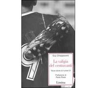 La valigia del centravanti. Nove storie di numeri 9