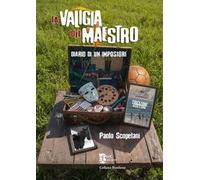 La valigia del maestro. Diario di un impostore