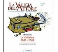 La valigia dell'attore. Il lavoro d'attore. Personaggi e interpreti nel tempo