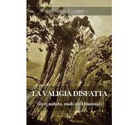 La valigia disfatta. Io ti saluto, vado in Abissinia
