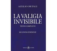 La valigia invisibile - [Ibiskos Ulivieri]