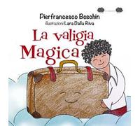 La valigia magica. Ediz. a colori