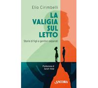 La valigia sul letto. Storie di figli e genitori separati