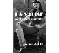 LA VALISE ... et autres nouvelles