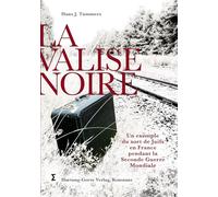 La valise noire: Un exemple du sort de juifs en France pendant la Seconde Guerre Mondiale. L´histoire de la famille Rosenzweig originaire de Pinczów en Pologne