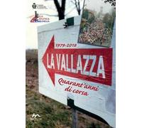 La Vallazza 1979-2018. Quarant'anni di corsa. Ediz. illustrata
