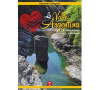 La Valle Argentina. Il fascino dei borghi e della natura - [Atene Edizioni]