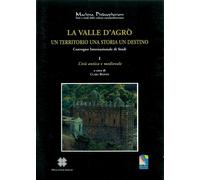 La Valle d'Agrò. Un territorio, una storia, un destino. Atti del Convegno ...