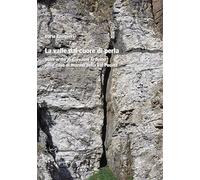 La valle dal cuore di perla. Sulle orme di Giovanni Arduino nelle cave di marmo della Val Posina