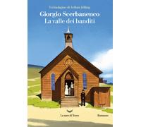 La valle dei banditi. Un'indagine di Arthur Jelling - Scerbanenco Giorgio