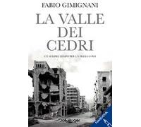 La valle dei cedri. C'è sempre tempo per un prima o poi