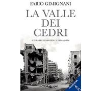 La valle dei cedri. C'è sempre tempo per un prima o poi