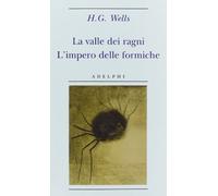 La valle dei ragni – L'impero delle formiche – Adelphi Distillery