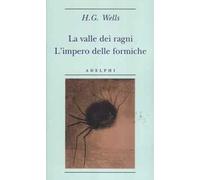 La valle dei ragni – L'impero delle formiche – Adelphi Distillery
