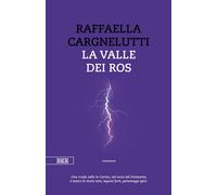 La valle dei Ros - Cargnelutti Raffaella