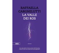 La valle dei Ros [Paperback] [Jan 15, 2021] Cargnelutti, Raffaella