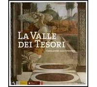 La valle dei tesori. Capolavori allo specchio-The Valley of Treasures. Mirroring masterpieces compared. Ediz. bilingue