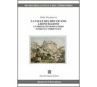 La Valle del Rio Vicano a Ronciglione. Un progetto di recupero storico e ambientale