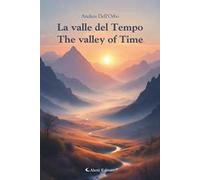 La valle del tempo-The valley of time. Ediz. bilingue