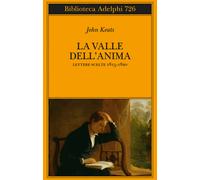 La valle dell'anima. Lettere scelte 1815-1820 - Keats John