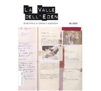 La valle dell'Eden. Semestrale di cinema e audiovisivi (2022). Vol. 39 - AA.VV.