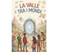 La Valle Tra I Mondi