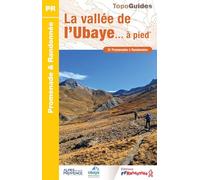 La vallée de l'Ubaye... à pied: 51 Promenades & Randonnées: P043