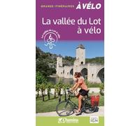 LA VALLEE DU LOT A VELO: D'Aiguillon à La Canourge