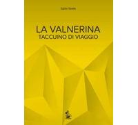 La Valnerina. Taccuino di viaggio