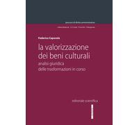 La valorizzazione dei beni culturali - 2024 - Editoriale Scientif