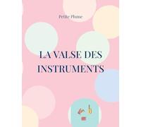 La valse des instruments: Tome 2