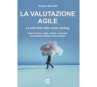 La valutazione agile. Le Soft Skills dello smart working.