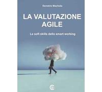 La valutazione agile. Le soft skills dello smart working