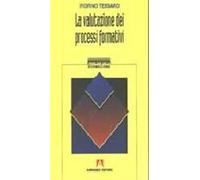 La valutazione dei processi formativi - Tessaro Fiorino