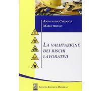 La valutazione dei rischi lavorativi