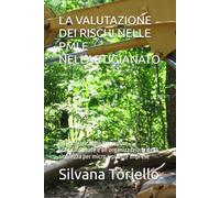 LA VALUTAZIONE DEI RISCHI NELLE PMI E NELL'ARTIGIANATO: Guida pratica alle Procedure Standardizzate e all’organizzazione della sicurezza per micro e piccole imprese
