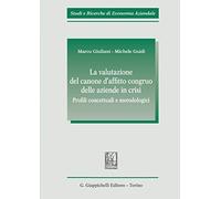 La valutazione del canone d'affitto congruo delle aziende in crisi. Profili concettuali e metodologici
