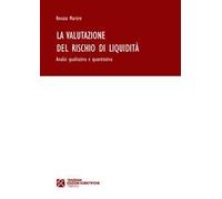 La valutazione del rischio di liquidità. Analisi qualitativa e quantitativa