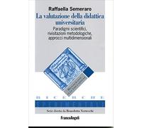 La valutazione della didattica universitaria. Paradigmi scientifici, rivisitazioni metodologiche, approcci multidimensionali