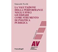 La valutazione della performance negli uffici giudiziari come strumento di politica pubblica